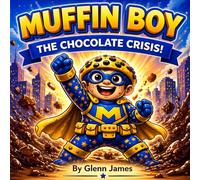 Muffin Boy: The Chocolate Crisis