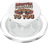 Muffin Humour Cuisson Compares to You Funny Baker PopSockets PopGrip pour MagSafe