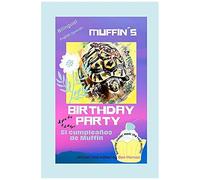 Muffinâ¿S Birthday Party: El CumpleaãOs De Muffin
