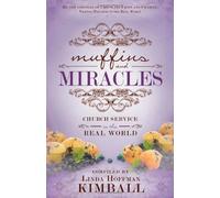 Muffins and Miracles: Church Service in the Real World by Linda Hoffman Kimball (2013-02-12)
