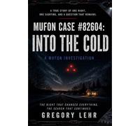 MUFON Case #82604: Into the Cold: A MUFON Investigation