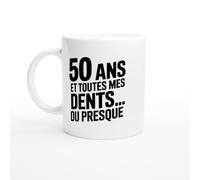 Mug 50 ans - 50 ans et toutes mes dents ou presque - Mug humour - tasse anniversaire - idée cadeau homme - tasse fun original