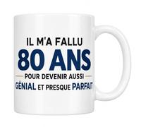 Mug 80 Ans Homme - Il m'a Fallu 80 Ans Pour Devenir Aussi Génial | Mug Céramique 330 ml | Idée Cadeau Original Homme Femme | Passe au Lave-Vaisselle et au Micro-Ondes | Imprimé en France