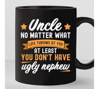 Mug à café fantaisie « Au moins, ton oncle n'a pas un neveu moche » en céramique imprimée recto verso, 325 ml (11 oz), idéal pour maman, papa, un ami, une épouse ou un mari. Cadeau parfait pour maman,