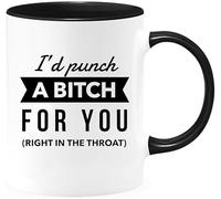 Mug à café fantaisie « Je donnerais un coup de poing à une salope pour toi », imprimé recto verso, en céramique, 325 ml (11 oz), idéal comme cadeau pour maman, papa, un ami, une épouse ou un mari.
