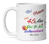 Mug anniversaire 45 ans personnalisable age prenom humour tasse quarante cinq ans drôle modeste personnaliser extraordinaire compliments homme femme cadeau Noël fête ami collegue famille copain