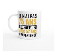 Mug Anniversaire 75 ans - Je n'ai pas 75 ans mais 18 ans avec 57 ans d'expérience - Mug humour - tasse anniversaire - idée cadeau homme - tasse fun original