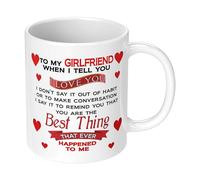 Mug avec inscription « To My Girlfriend When I Tell You I Love You »