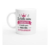 Mug Belle-Mère Parfaite N'Existe Pas Mais Moi Je M'En Approche | idée cadeau originale
