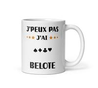 Mug belote je peux pas j'ai belote beloteur tasse belote humour