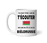 Mug Biélorussie j'ai peut être l'air de t'écouter Tasse voyage Biélorussie