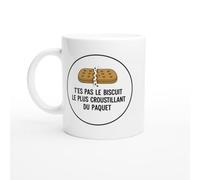 Mug Blague Humour T'es Pas Le Biscuit Le Plus Croustillant Du Paquet
