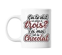 Mug Ça te dit un plan à trois Toi, moi et le Chocolat | Tasse citation amour
