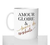 Mug-Cadeau Amour Gloire et Beurre de Cacahuète - Tasse Café Idée Cadeau Original Peanut Butter Noël Anniversaire