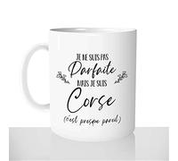 Mug-Cadeau Je Ne Suis Pas Parfaite Je Suis Corse - Tasse Idée Cadeau Original Femme Corsica Corses - Noël Anniversaire