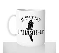 Mug-Cadeau Je Peux Pas J'ai Muscle Up - Tasse Café Idée Cadeau Original Homme Sport Crossfit Femme - Noël Anniversaire
