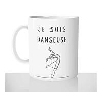 Mug-Cadeau Je Suis Danseuse - Tasse Idée Cadeau Original Danse Ballerine Classique Sport Femme - Anniversaire Noël