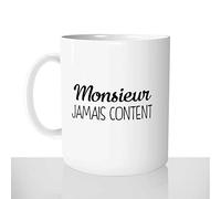 Mug-Cadeau Monsieur Jamais Content - Tasse Idée Cadeau Original Homme Collègue Défaut - Noel Anniversaire