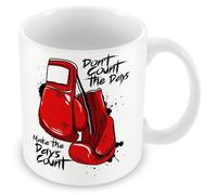 Mug Cadeau pour Boxer/Boxe - Don't Count The Days, Make The Days Count.