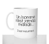 Mug-Cadeau Un Homme Malade - Tasse Café Thé Idée Cadeau Original Homme Couple Amoureux Drôle - Noël Anniversaire