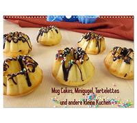 Mug Cakes, Minigugel, Tartelettes und andere kleine Kuchen (Wandkalender 2026 DIN A3 quer), CALVENDO Monatskalender: Ein Küchenkalender mit selbst gebackenen Minikuchen