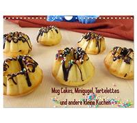 Mug Cakes, Minigugel, Tartelettes und andere kleine Kuchen (Wandkalender 2026 DIN A4 quer), CALVENDO Monatskalender: Ein Küchenkalender mit selbst gebackenen Minikuchen