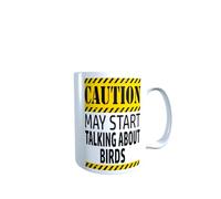 Mug Caution May Start Talking About Birds