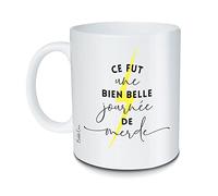 Mug Ce fut une bien belle journée de merde