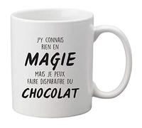 Mug céramique imprimé citation Humour J'y connais rien en magie mais je peux faire disparaitre du chocolat ref 3093