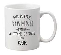 Mug céramique imprimé citation Ma petite maman d'amour je t'aime de tout mon coeur ref 1912