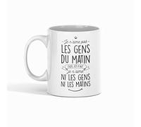 Mug céramique - Je n'aime pas les gens du matin, non en fait, je n'aime ni les gens, ni les matins !