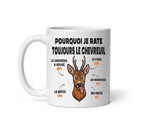 Mug chevreuil drôle chasse pourquoi je rate chevreuil chasseur Tasse chasse