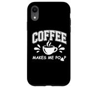 Mug Coffee Makes Me Poop Sign That Says Coffee Makes Me Poop Coque pour iPhone XR