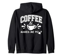 Mug Coffee Makes Me Poop Sign That Says Coffee Makes Me Poop Sweat à Capuche