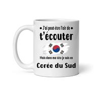Mug Corée du Sud j'ai peut-être l'air de t'écouter humour voyage Tasse