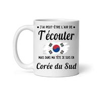 Mug Corée du Sud j'ai peut-être l'air de t'écouter Tasse humour voyage