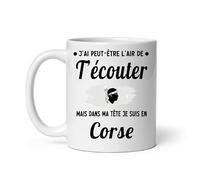 Mug Corse j'ai peut-être l'air de t'écouter Tasse humour voyage