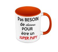 Mug de Couleur Qualité Premium Orange - Pas Besoin De Cheveux Pour Etre Un Super Papy Papi Chauve Humour - Tasse avec anse et intérieur de couleur
