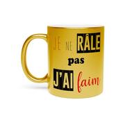 Mug Doré en Céramique Chromé - Je Ne Rale Pas J'ai Faim Humour Drole - 325 ml