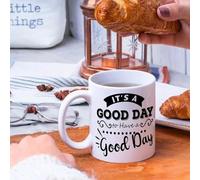 Mug en céramique avec inscription « It's A Good Day to Have A Good Day to Have A Good Day » - 325 ml - Cadeau d'anniversaire - Blanc