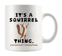 Mug en céramique avec inscription It's A Squirrel Thing Squirrel Thing - Cadeau d'automne pour femme, petite amie, sœur, de la part de mari, frère, petit ami, papa, maman, 325 ml, blanc