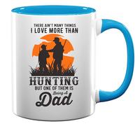 Mug en céramique avec inscription There Ain't Many Things I Love More Than Hunting But One of Them is Being A Dad Bleu clair