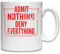 Mug en céramique blanche Admit Nothing Deny Everything