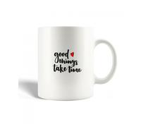Mug En Céramique Citation Good Things Take Time Les Bonnes Choses Prennent Du Temps