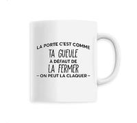 Mug en Céramique La porte c’est comme ta gueule - Imprimé en France - Tasse originale en céramique - Cadeau Anniversaire Humour Punchlines original rigolo (Blanc)