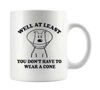 Mug en céramique « Well At Least You Don't Have To Wear A Cone Get Well Soon » pour femme après une chirurgie - Cadeau de récupération de la part d'amis Feel Better Get Well (blanc)