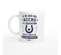 Mug Équitation Je Ne Suis Pas Accro On Est En Relation Sérieuse | idée cadeau originale