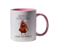 Mug fantaisie amusant - and Here We F*c King Go Again... I Mean Good Morning - Tasse à café sarcastique en colère de poulet - Cadeau pour maman, sœur, meilleure amie, collègue, patron