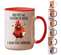 Mug fantaisie amusant - Here We F**King Go Again... I Mean Good Morning, tasse à café sarcastique drôle, tasse de poulet Grum-py pour maman, sœur, meilleure amie, collègue, rouge