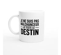 Mug fun - Je ne suis pas malchanceux je teste le destin - Mug humour - tasse anniversaire - idée cadeau homme - tasse fun original